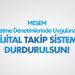 MESEM İŞLETME DENETİMLERİNDE UYGULANAN DİJİTAL TAKİP SİSTEMİ DURDURULSUN!